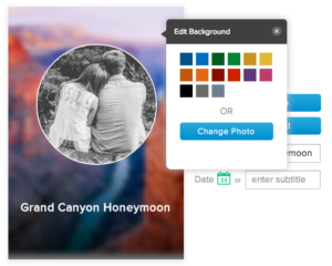 Editor 7 After you click 'Edit Background,' you can choose a color (even one that's different from your regular theme color) or an image. The image will resize to fit, and will have a blur effect to make your title and date or subtitle easily readable.